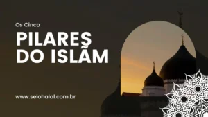 os cinco pilares do islamismo - www.selohalal.com.br